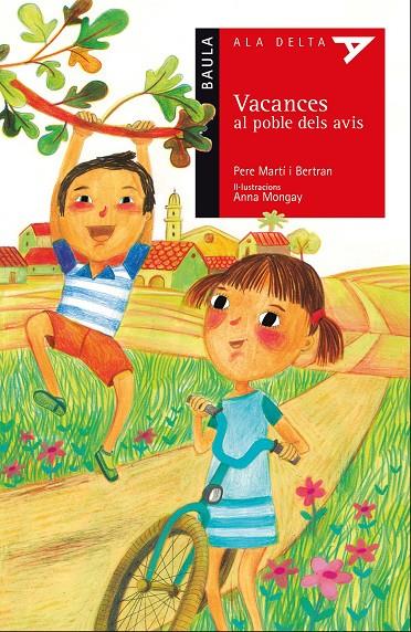 Vacances al poble dels avis | 9788447930517 | Pere Martí i Bertran / anna Mongay