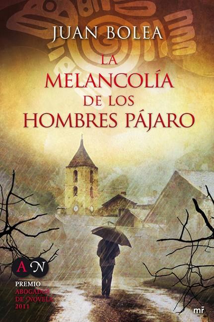 La melancolía de los hombres pájaro | 9788427037175 | Juan Bolea