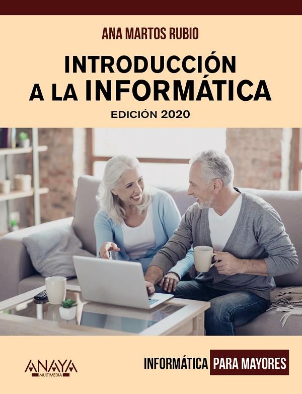 Introducción a la informática. Edición 2020 | 9788441541603 | Martos Rubio, Ana