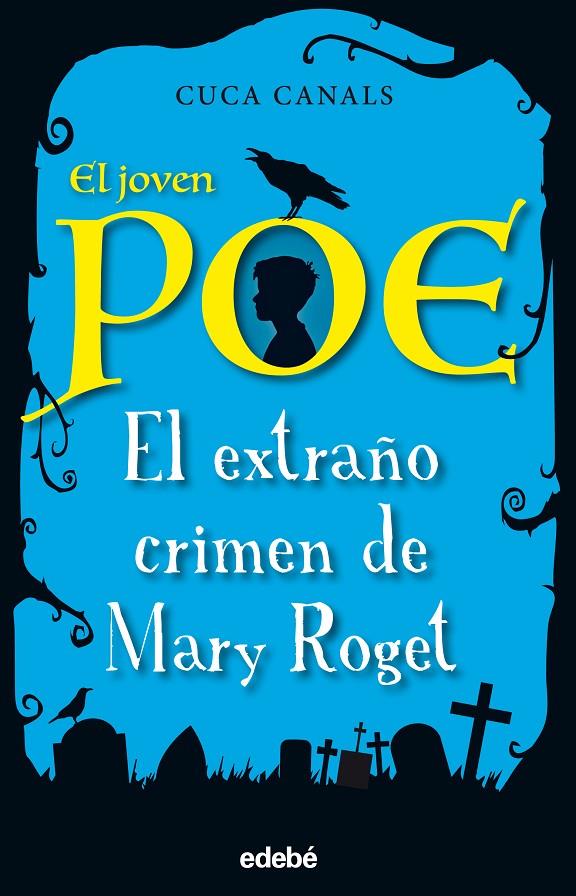 El joven Poe: El extraño crimen de Mary Roget | 9788468331843 | Canals, Cuca/Seudónimo