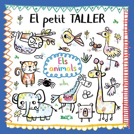 El petit Taller - Els animals | 9789403212777 | BALLON