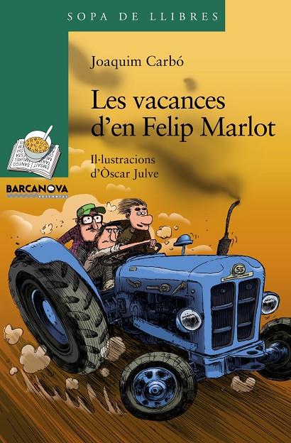 Les vacances d'en Felip Marlot | 9788448931322 | Joaquim Carbó