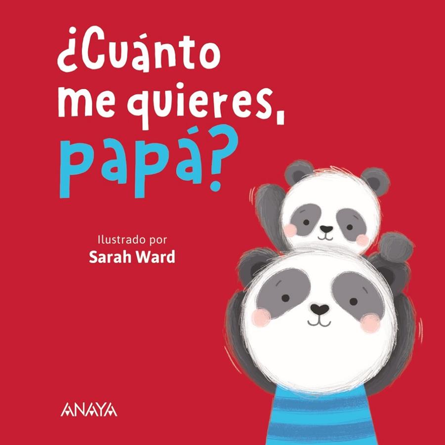 ¿Cuánto me quieres, papá? | 9788414335093 | Ward, Sarah