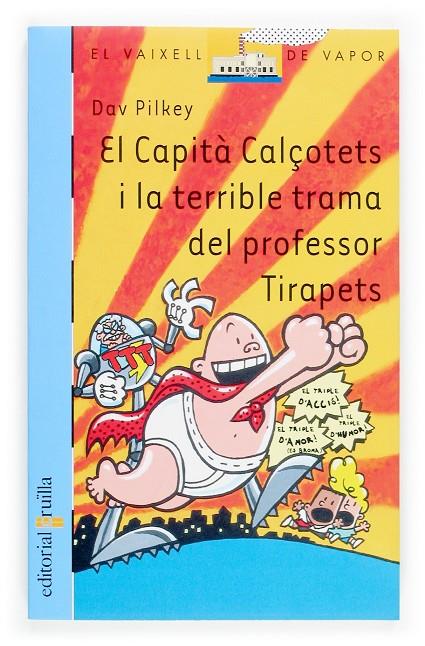 Capità Calçotets i la terrible trama del professor Tirapets | 9788466110273 | Dav Pilkey