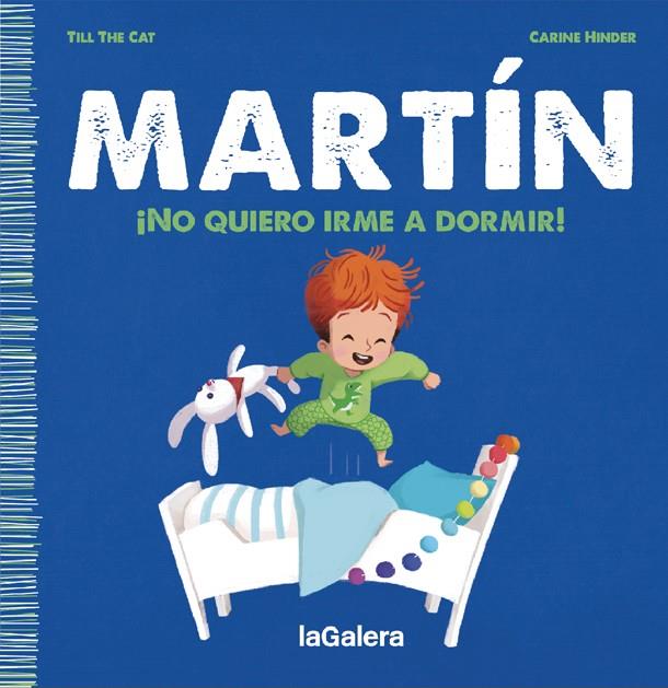 Martín. ¡No quiero irme a dormir! | 9788424671365 | Till the Cat