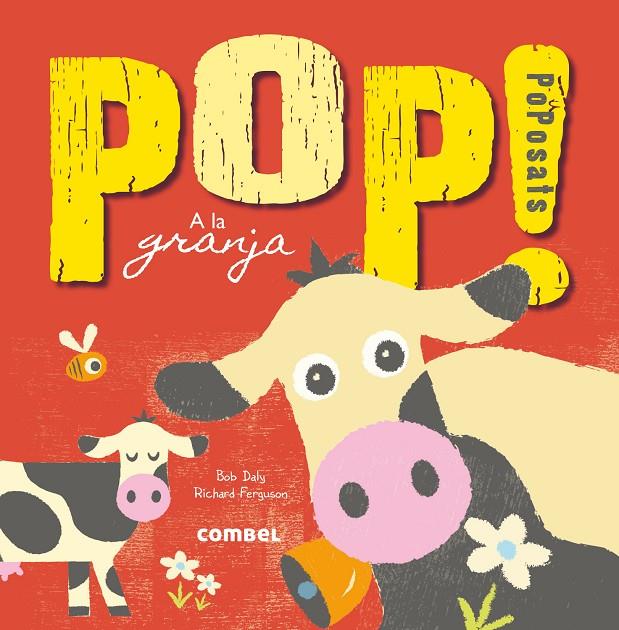 Pop! PoPosats a la granja | 9788491010227 | Bod Daly / Richard Ferguson