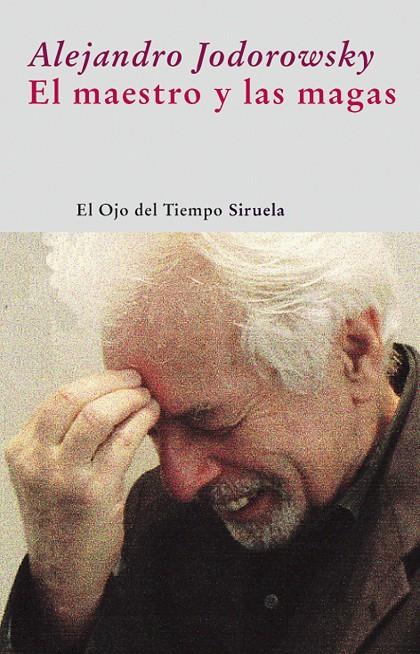 El maestro y las magas | 9788498413472 | Alejandro Jodorowsky