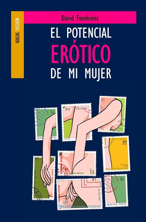 El potencial erótico de mi mujer | 9788493449100 | David Foenkinos