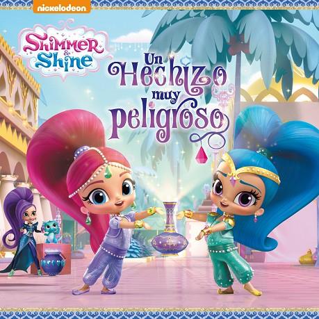 Shimer Shine. Un hechizo muy peligroso | 9788448850029 | Nickelodeon