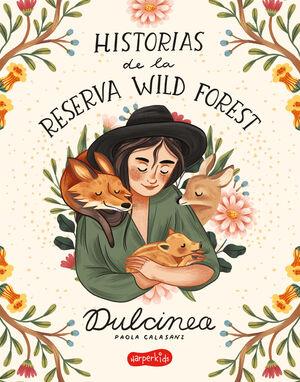 Historias de la Reserva Wild Forest | 9788418279119 | Dulcinea - Paola Calasanz