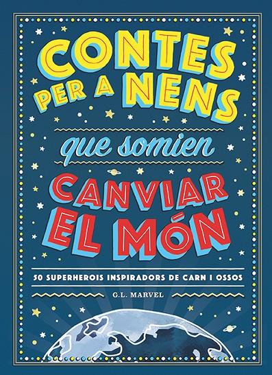 Contes per a nens que somien canviar el món | 9788417761325 | Marvel, G.L.