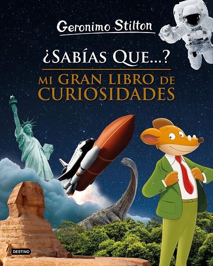 ¿Sabías que...? Mi gran libro de curiosidades | 9788408208495 | Stilton, Geronimo