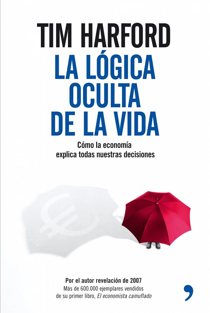 La lógica oculta de la vida | 9788484606970 | Tim Harford