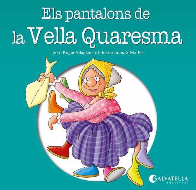 Els pantalons de la Vella Quaresma | 9788484127895 | Vilaplana, Roger / Pla, Sílvia