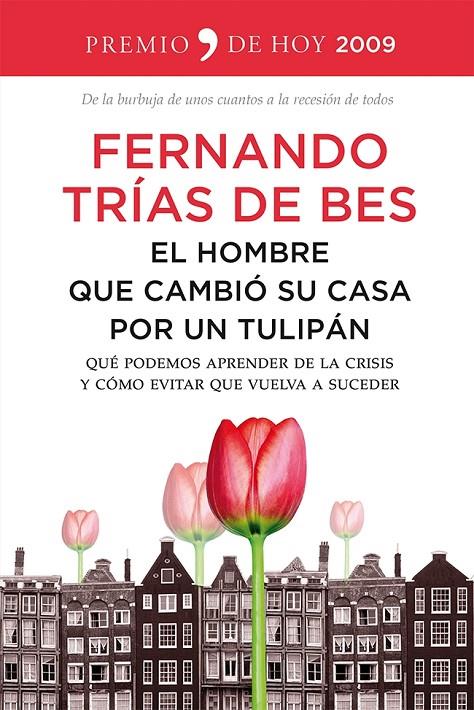 El hombre que cambió su casa por un tulipán | 9788499982670 | Fernando Trías de Bes