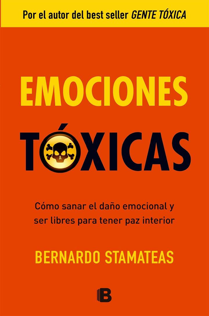 Emociones tóxicas | 9788466651264 | Bernardo Stamateas