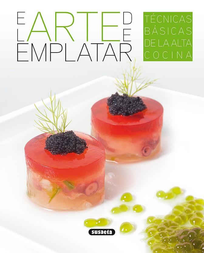 El arte de emplatar | 9788467756777 | Susaeta, Equipo