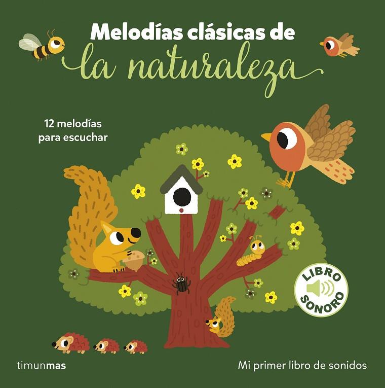 Melodías clásicas de la naturaleza. Mi primer libro de sonidos | 9788408282211 | Billet, Marion