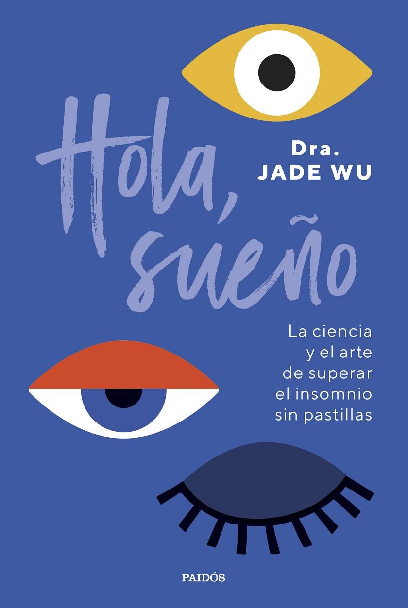 Hola, sueño | 9788449341939 | Dra. Jade Wu