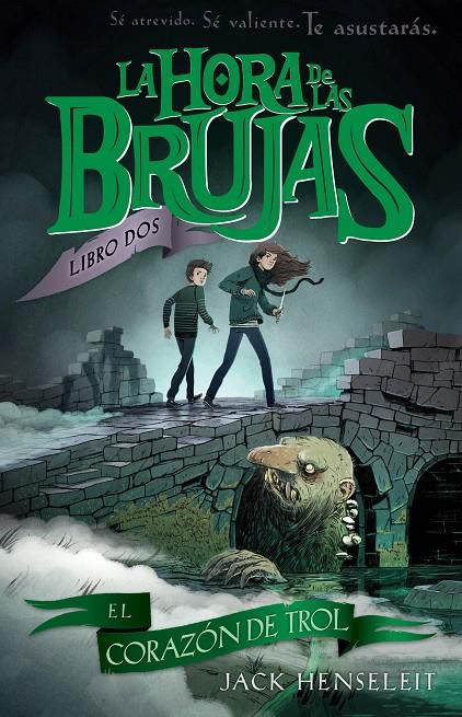 La hora de las brujas: El corazón del troll | 9788468338583 | Henseleit, Jack