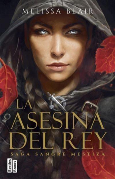 La asesina del rey (Serie Sangre mestiza 1) | 9788427053038 | Blair, Melissa