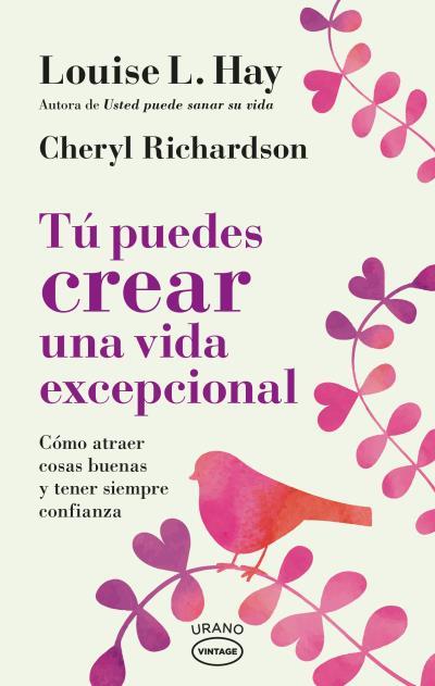 Tú puedes crear una vida excepcional | 9788417694036 | Hay, Louise ; Richardson, Cheryl