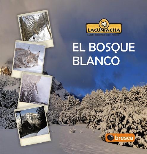 El bosque blanco | 9788497356978 | Lacuniacha