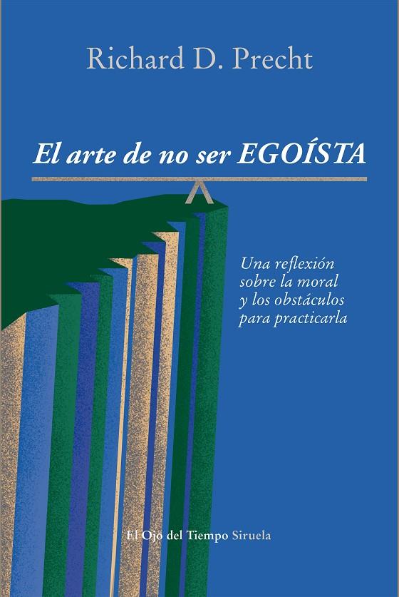 Arte de no ser egoísta, El | 9788415937128 | Richard D. Precht