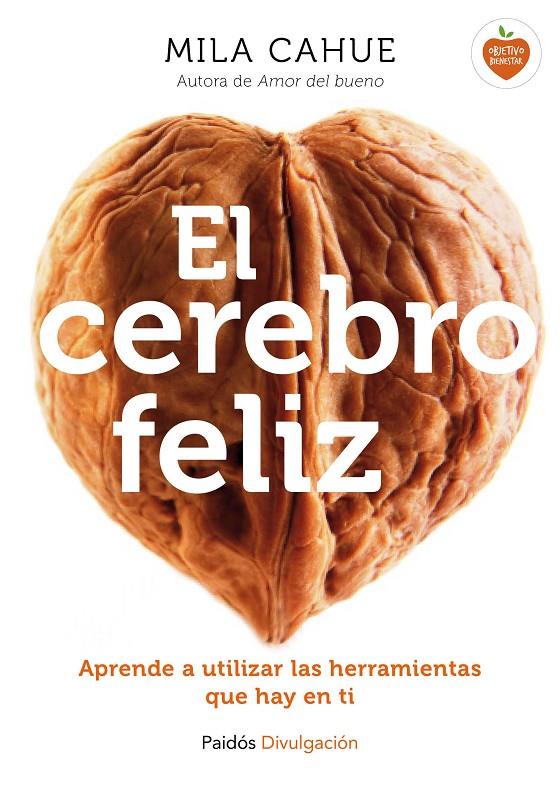 El cerebro feliz | 9788449331602 | Mila Cahue