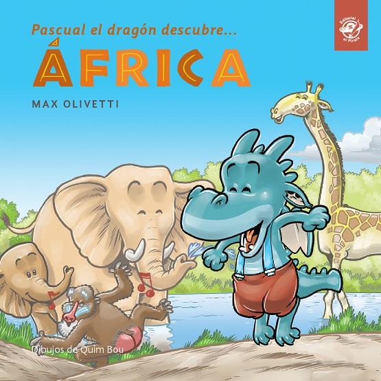 Pascual el dragón descubre África | 9788417210410 | Olivetti, Max