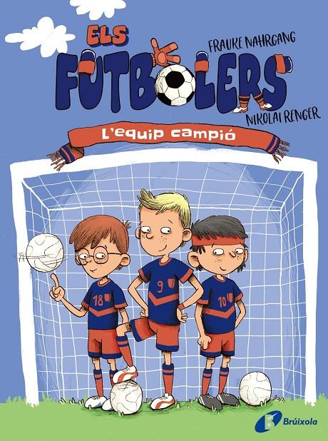 Els futbolers, 1. L'equip campió | 9788413491639 | Nahrgang, Frauke/Renger, Nikolai