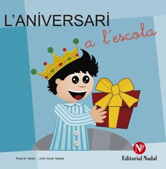 L'aniversari a l'escola | 9788478876167 | Rosa M. Nadal / Jordi Xavier Sabaté