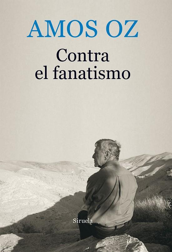 Contra el fanatismo | 9788416964246 | Amos Oz