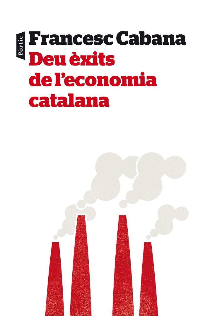 Deu éxits de l'economia catalana | 9788498093575 | Francesc Cabana