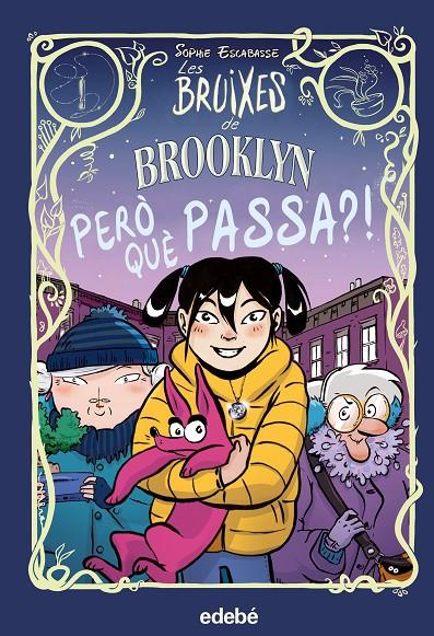 Les Bruixes de Brookyn: Però què passa?! | 9788468353739 | Escabasse, Sophie