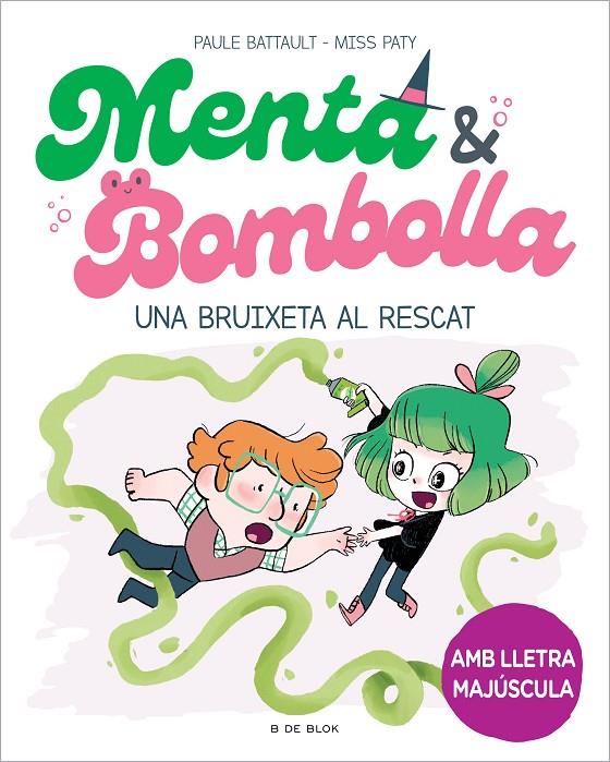 Menta i Bombolla 4 - Una bruixeta al rescat | 9788419378187 | Battault, Paule/Miss Paty