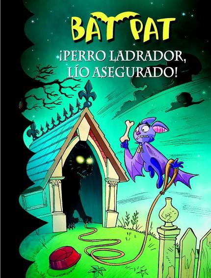 ¡Perro ladrador, lio asegurado! | 9788415580348 | Bat Pat