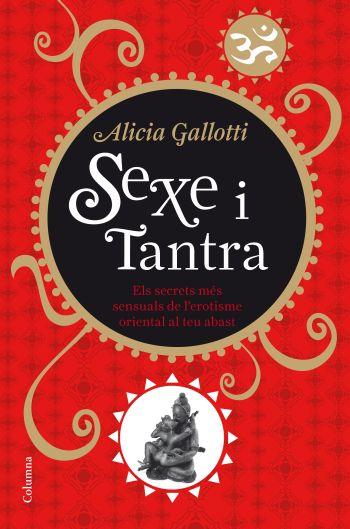 Sexe i tantra | 9788466410298 | Alicia Gallotti