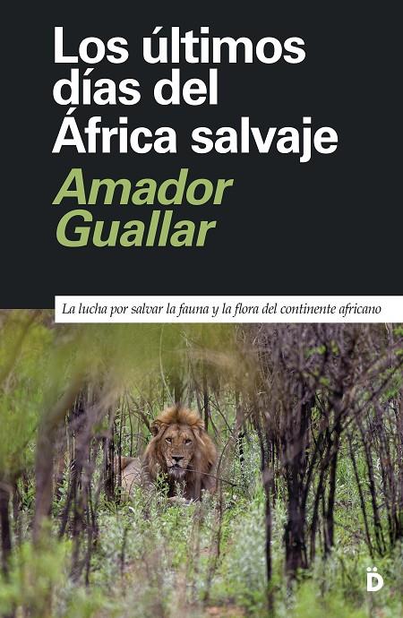 Los últimos días del África salvaje | 9788418011344 | Guallar, Amador