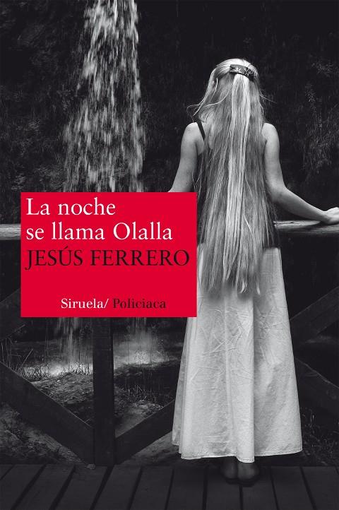 La noche se llama Olalla | 9788415937012 | Jesús Ferrero