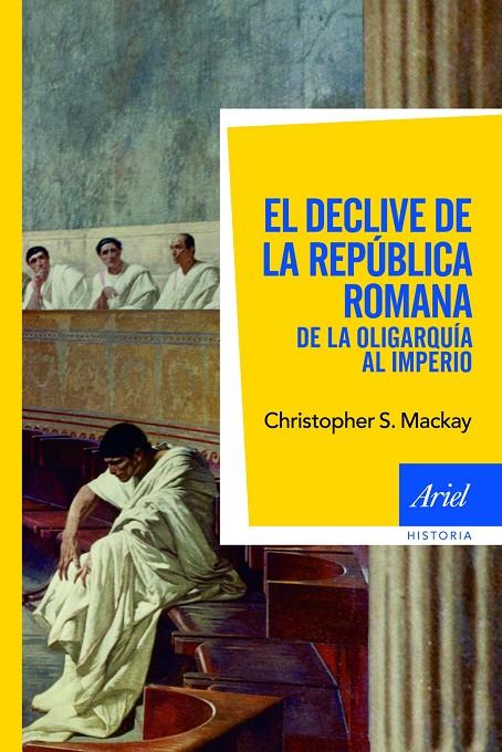 Declive de la República romana de la oligarquía... | 9788434469549 | Christopher S. Mackay