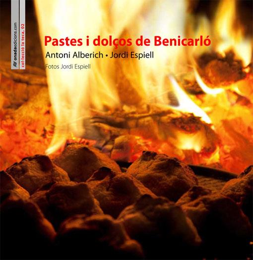 Pastes i dolços de Benicarló | 9788496623392 | Alberich Àvila, Antoni/Espiell Jovaní, Jordi