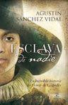 Esclava de nadie | 9788467032543 | Agustín Sánchez Vidal