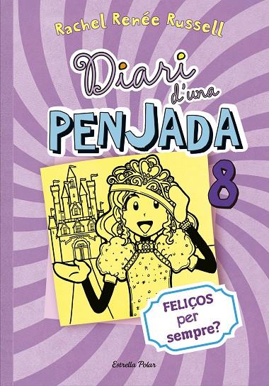 Diari d'una penjada 8 Feliços per sempre? | 9788490574706 | Rachel Renée Russell