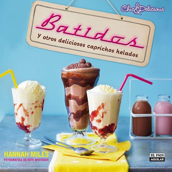 Batidos y otros caprichos helados | 9788403513822 | Miles, Hannah