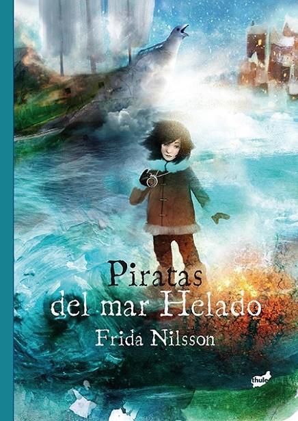 Piratas del mar Helado | 9788416817092 | Frida Nilsson