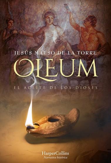 Oleum. El aceite de los dioses | 9788491394709 | Maeso de la Torre, Jesús