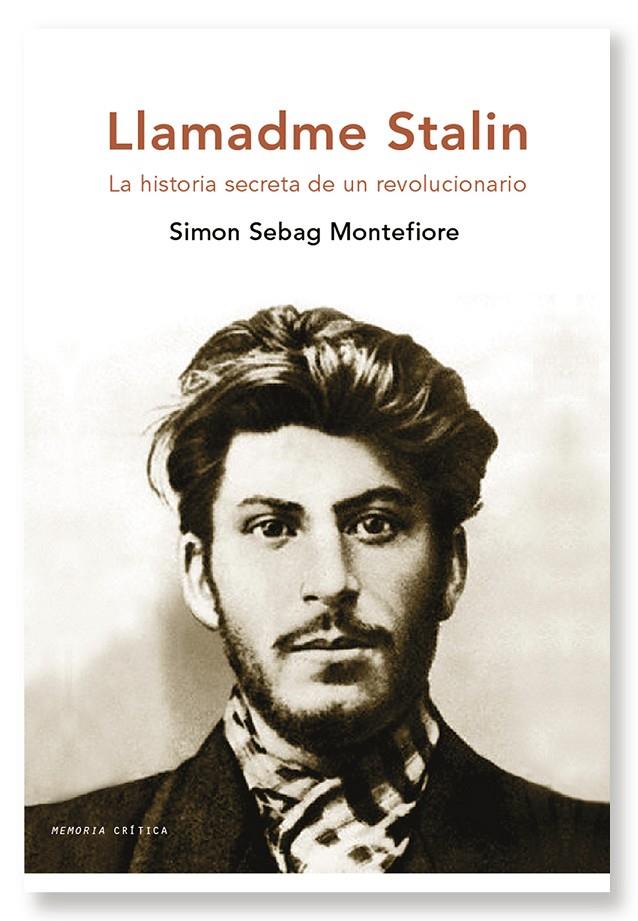 Llamadme Stalin. La historia secreta de un revolucionario | 9788498921052 | Simon Sebag Montefiore