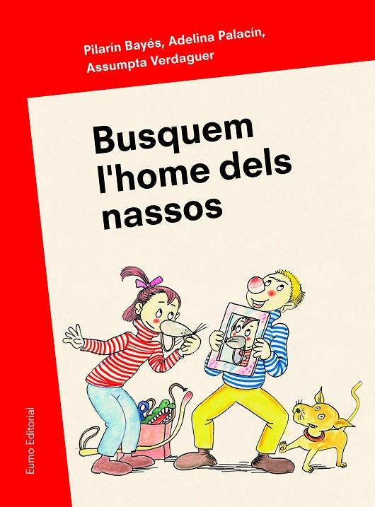 Busquem l'home dels nassos | 9788497665346 | Pilarín Bayés, Adelina Palacín, Assumpta Verdaguer