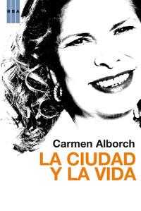 La ciudad y la vida | 9788498676556 | Carmen Alborch